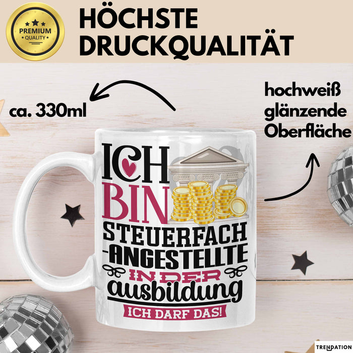 Steuerfachangestellte Ausbildung Start Geschenk Tasse Ich Bin Steuerfachangestellte In Der Ausbildung Ich Darf Das Kaffee-Becher Geschenkidee Weiß Trendation