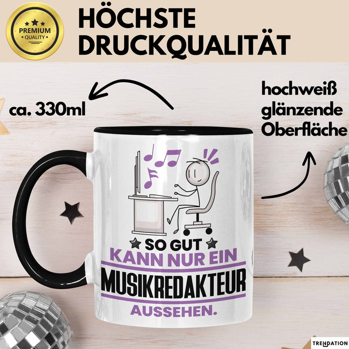 Musikredakteur Geschenk Tasse So Gut Kann Nur Ein Musikredakteur Aussehen Geschenkidee Kaffee-Becher Schwarz Trendation