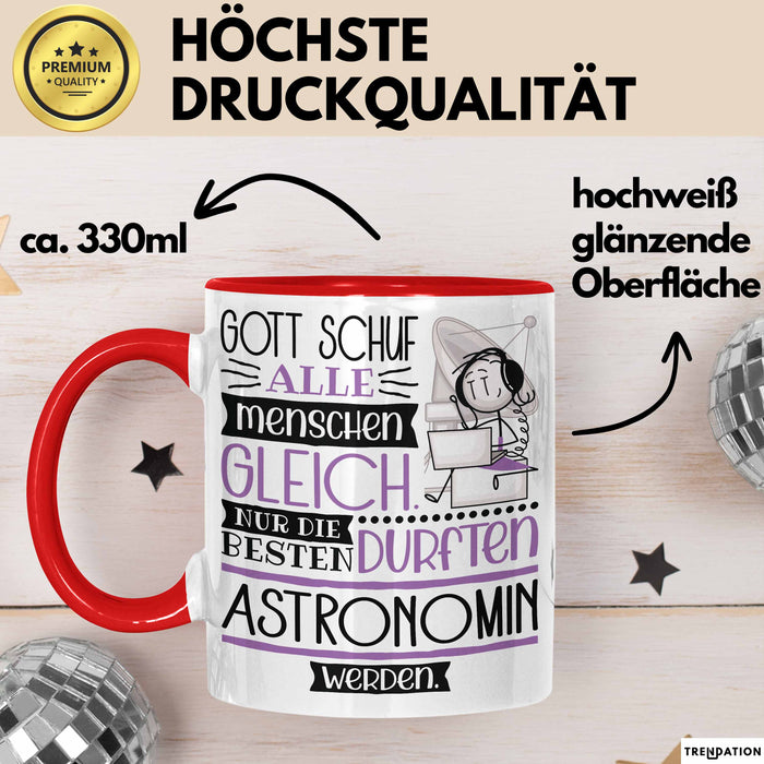 Astronomin Geschenk Becher Tasse Gott Schuf Alle Menschen Gleich Nur Die Besten Durfeten Astronomin Werden Geschenkidee Lustig Rot Trendation