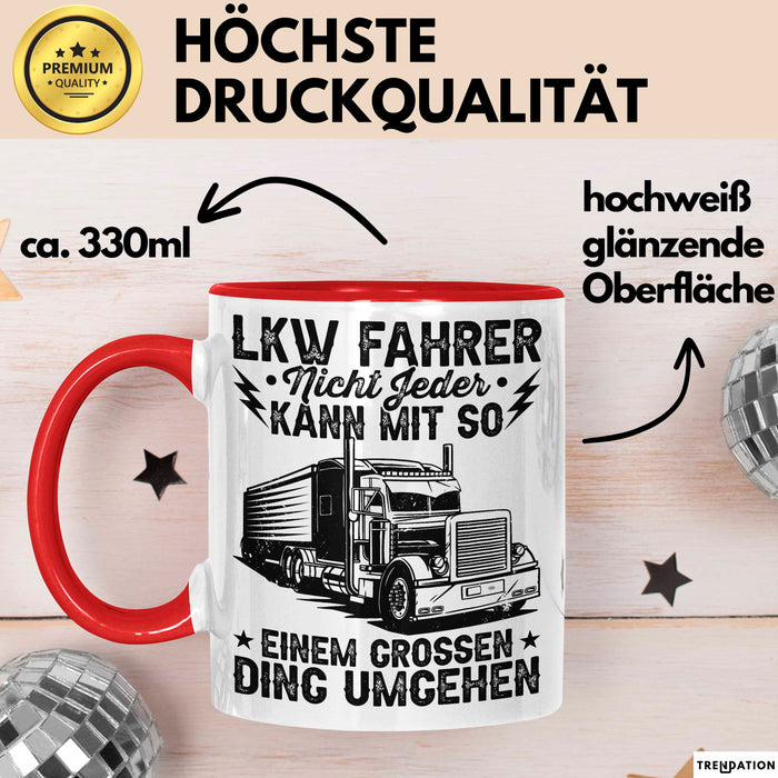 Lkw Fahrer Trucker Tasse Geschenk Lustige Geschenkidee Spruch Lkw Fahrer Nicht Jeder Kann Mit So Einem Grossen Ding Umgehen Rot Trendation