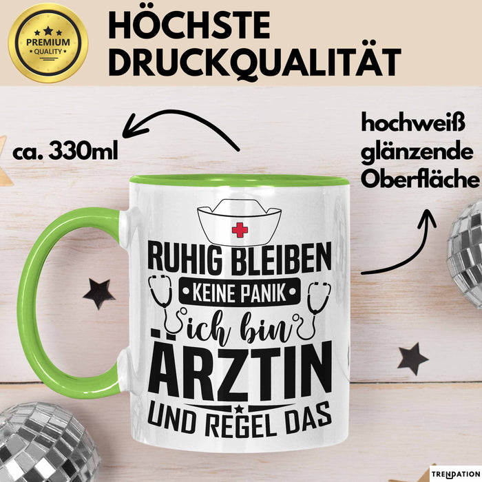 Ärztin Tasse Geschenk Ruhig Bleiben Ich Bin Ärztin Und Regel Das Geschenkidee Hausärztin Grün Trendation