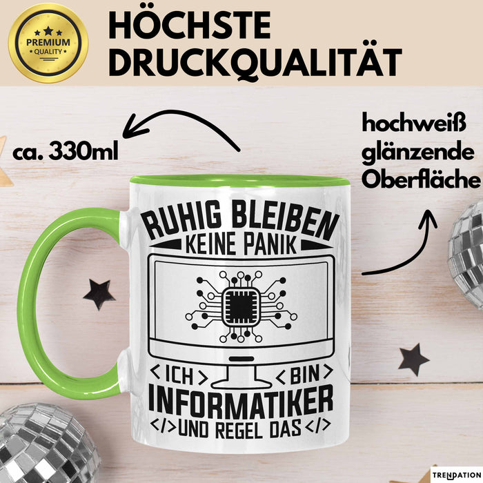 Informatiker Tasse Geschenk Ruhig Bleiben Ich Bin Informatiker Und Regel Das Geschenkidee It Techniker Programmierer Grün Trendation