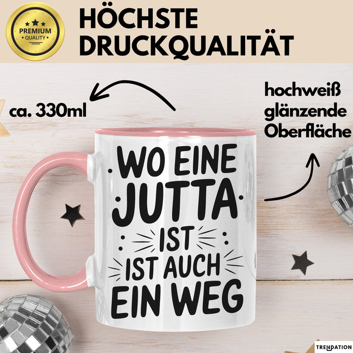 Jutta Tasse Geschenk Wo Eine Jutta Ist Ist Auch Ein Weg Geschenkidee Becher mit Name Rosa Trendation