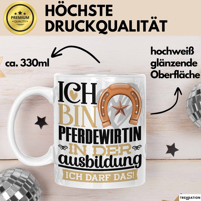 Pferdewirtin Ausbildung Start Geschenk Tasse Ich Bin Pferdewirtin In Der Ausbildung Ich Darf Das Kaffee-Becher Geschenkidee Weiß Trendation