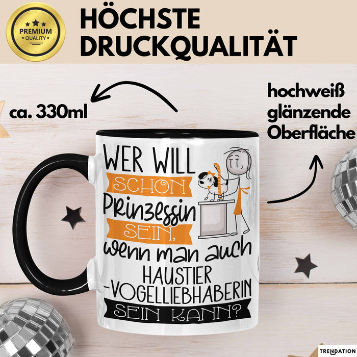 Haustier-Modedesignerin Tasse Geschenk Spruch Wer Will Schon Prinzessin Sein Wenn Man Auch Haustier-Modedesignerin Sein Kann Trendation