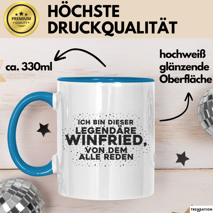 Winfried Tasse Ich Bin Dieser Legendaere Winfried, Von Dem Alle Reden
