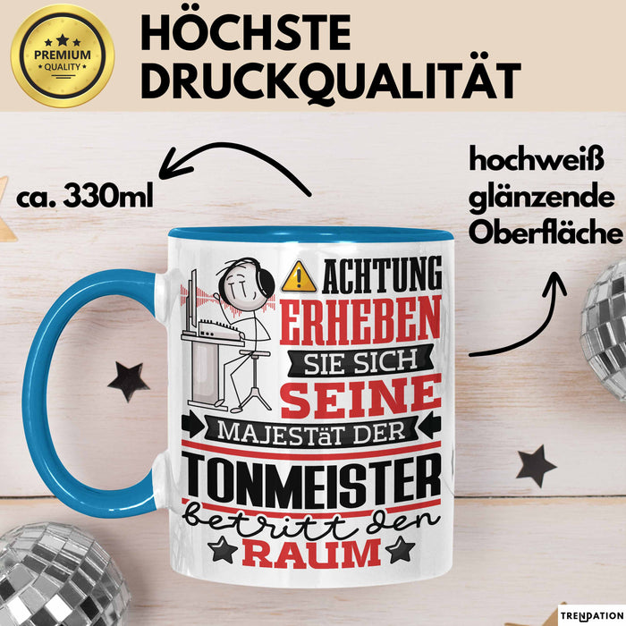 Tonmeister Geschenk Tasse Lustiger Spruch Erheben Sie Sich Der Tonmeister Betritt den Raum Blau Trendation