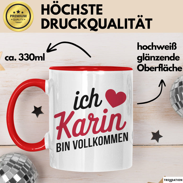 Karin Tasse Geschenk Ich Bin Vollkommen Karin Geschenkidee Geburtstag Rot Trendation