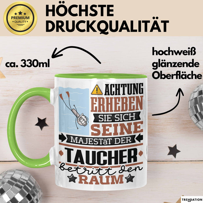Taucher Geschenk Tasse Lustiger Spruch Erheben Sie Sich Der Taucher Betritt den Raum Grün Trendation
