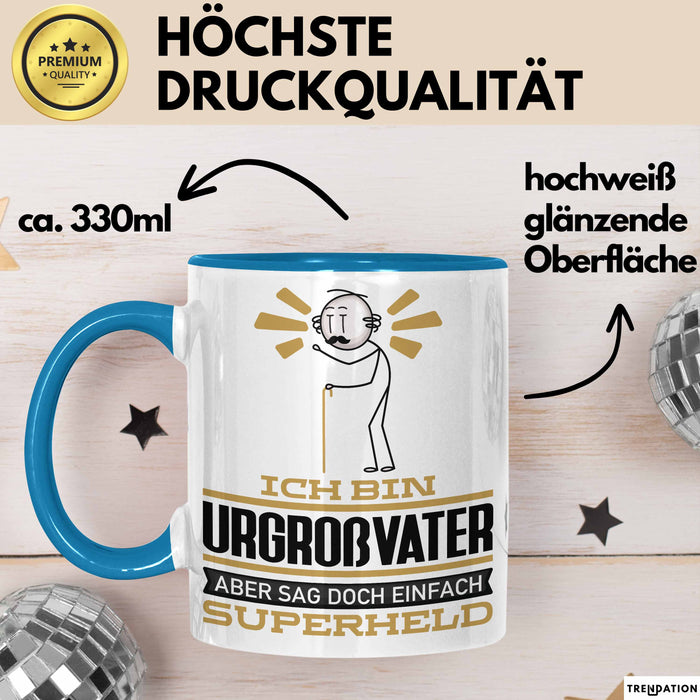 Urgroßvater Geschenk Tasse Ich Bin Urgroßvater Aber Sag Doch Einfach Superheld Lustige Geschenkdiee für Urgroßvater Kaffee-Becher Blau Trendation