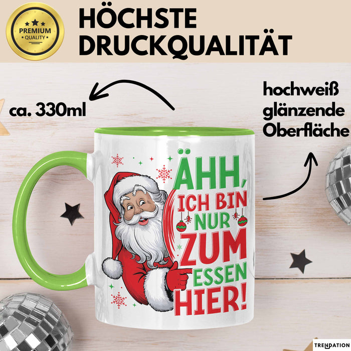 Weihnachtsmann Tasse Geschenk Ähh Ich Bin Nur Zum Essen Hier Weihnachtszeit Geschenkidee Kaffee-Becher Grün Trendation