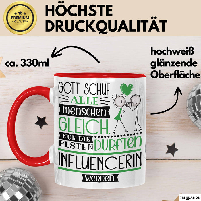 Influencerin Geschenk Becher Tasse Gott Schuf Alle Menschen Gleich Nur Die Besten Durfeten Influencerin Werden Geschenkidee Lustig Rot Trendation