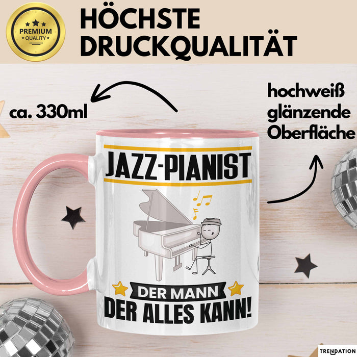 Jazz-Pianist Tasse Geschenk für Jazz-Pianist Der Mann Der Alles Kann Geschenkidee zum Geburtstag Rosa Trendation