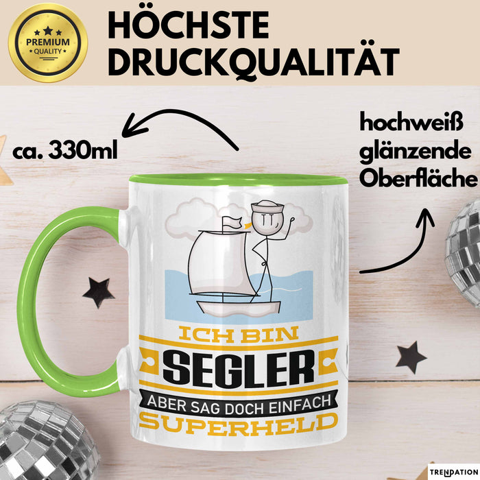 Segler Geschenk Tasse Ich Bin Segler Aber Sag Doch Einfach Superheld Lustige Geschenkdiee für Segler Kaffee-Becher Grün Trendation