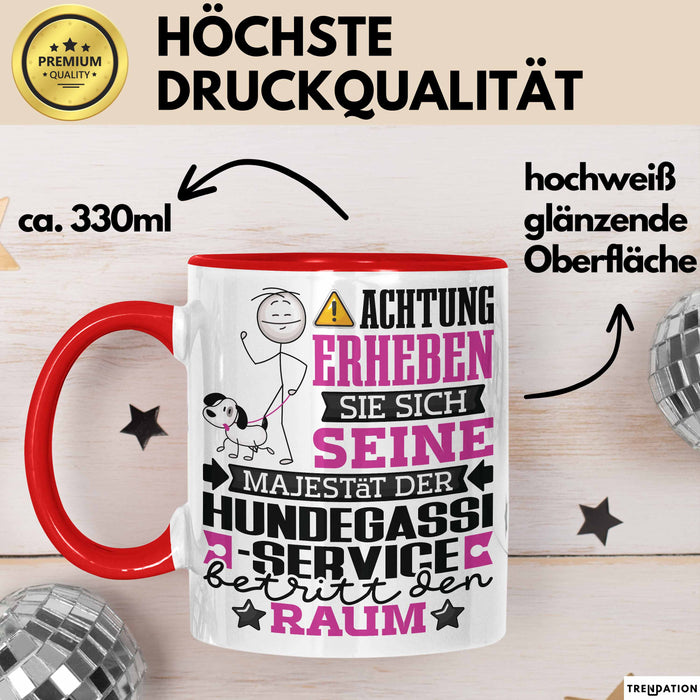 Hundegassi-Service Geschenk Tasse Lustiger Spruch Erheben Sie Sich Der Hundegassi-Service Betritt den Raum Rot Trendation