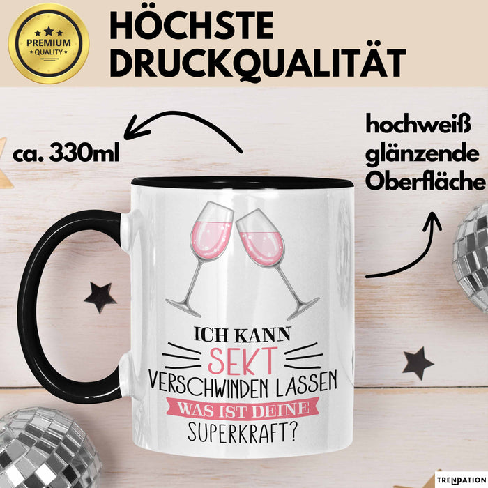 Sekt-Liebhaberin Tasse Geschenk Ich Kann Sekt Verschwinden Lassen Was Ist Deine Superkraft Trendation