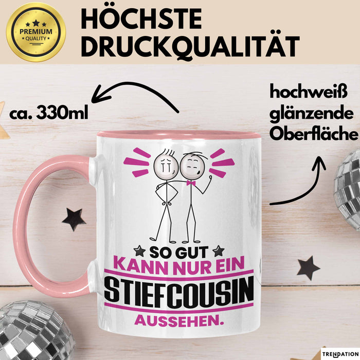 Stiefcousin Geschenk Tasse So Gut Kann Nur Ein Stiefcousin Aussehen Geschenkidee Kaffee-Becher Rosa Trendation