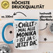 Monika Tasse Geschenk Chillt Mal Alle Monika Ist Ja Jetzt Da Geschenkidee Becher mit Name Blau Trendation