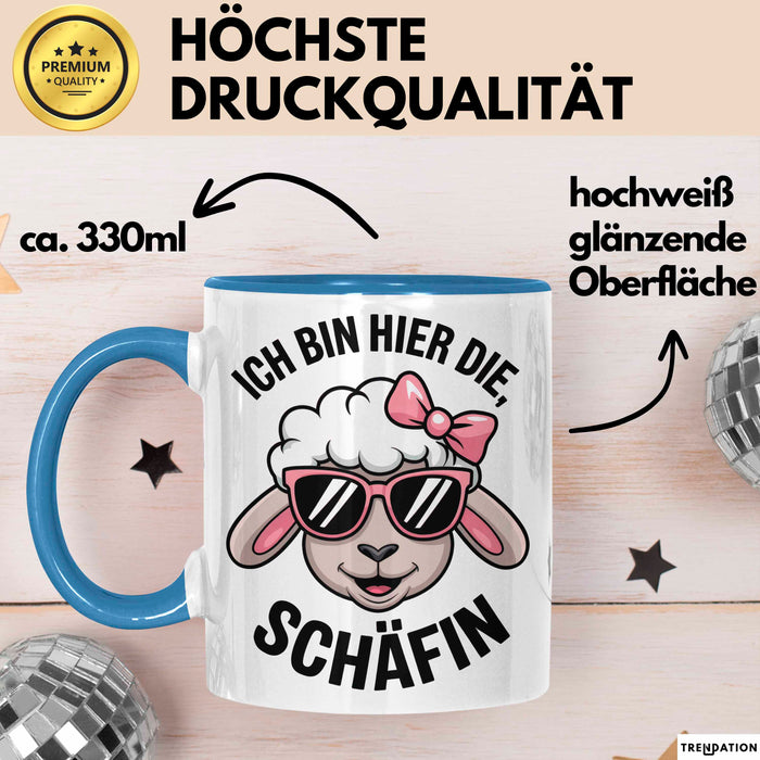 Schaf Tier Bauer Tasse Becher Geschenk Lustige Geschenkidee Spruch Ich Bin Hier Die Schäffin Blau Trendation