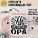 Opa Tasse Geschenk Bester Opa Geschenkidee Kaffee-Becher Geburtstag Ich Muss Nicht Nein Sagen Ich Bin Der Opa Rosa Trendation