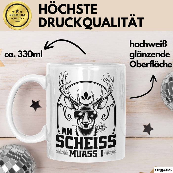An Scheiss Muass I München Geschenkidee Spruch Hirsch Tasse Kaffee-Becher Weiß Trendation