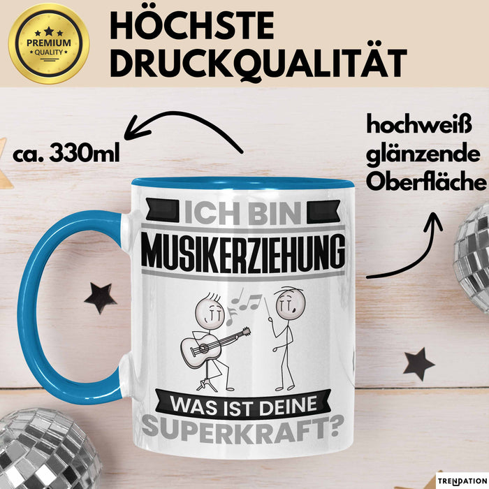 Musikerziehung Tasse Geschenk für Musikerziehung Geburtstag Lustiger Spruch Kaffee-Becher Was Ist Deine Superkraft Blau Trendation