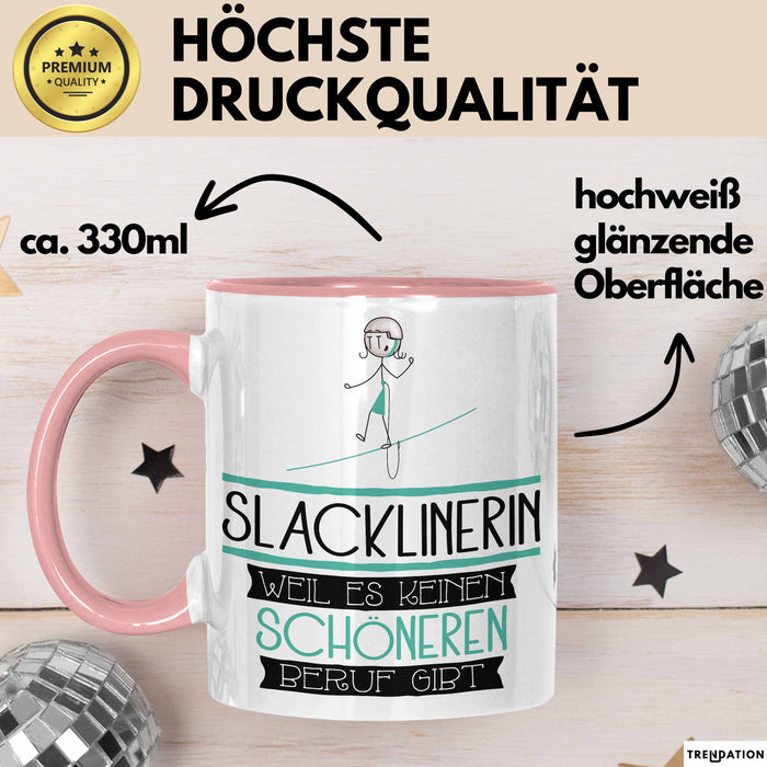 Slacklinerin Weil Es Keinen Schöneren Beruf Gibt Tasse Geschenk für Eine Slacklinerin Lustig Rosa Trendation