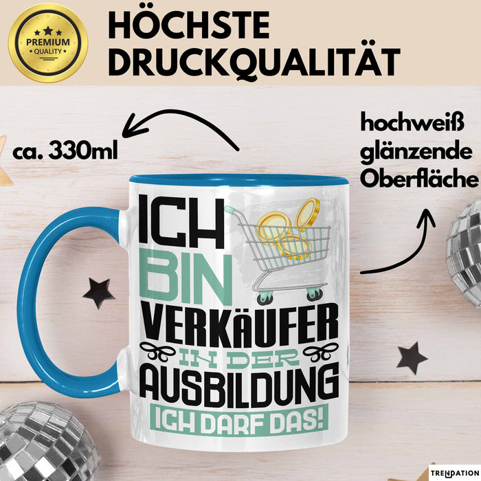 Verkäufer Ausbildung Tasse Geschenk Ich Bin Verkäufer In Der Ausbildung Ich Darf Das Geschenkidee Spruch Blau Trendation