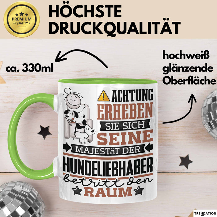 Hundeliebhaber Geschenk Tasse Lustiger Spruch Erheben Sie Sich Der Hundeliebhaber Betritt den Raum Grün Trendation