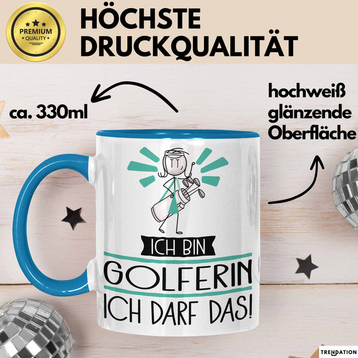 Geschenk für Golferin Tasse Lustige Geschenkidee Geburtstag Ich Bin Golferin Ich Darf Das Blau Trendation