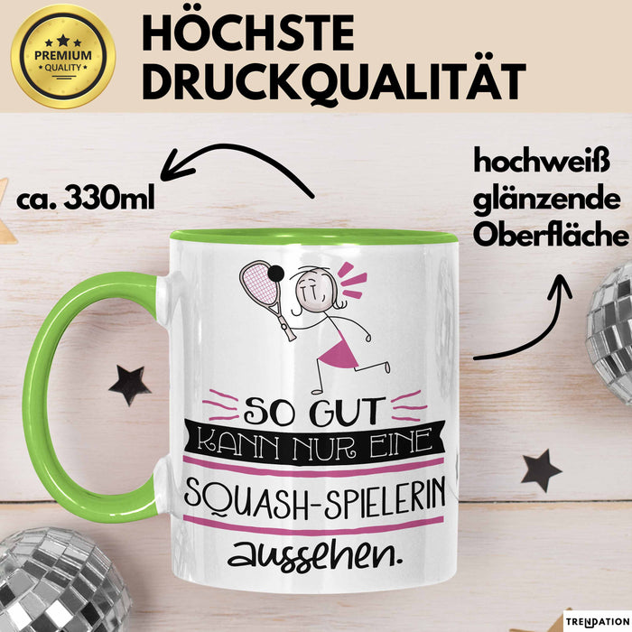 Squash-Spielerin Geschenk Tasse So Gut Kann Nur Eine Squash-Spielerin Aussehen Geschenkidee Geburtstag Weihnachten Lustig Grün Trendation