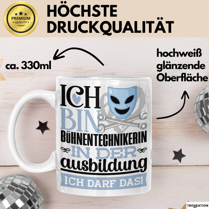 Bühnentechnikerin Ausbildung Start Geschenk Tasse Ich Bin Bühnentechnikerin In Der Ausbildung Ich Darf Das Kaffee-Becher Geschenkidee Weiß Trendation