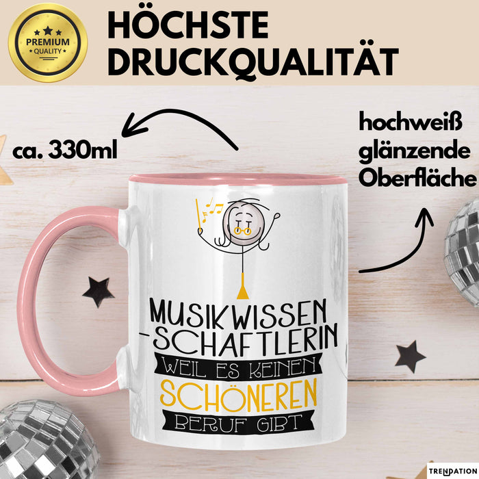 Musikwissenschaftlerin Weil Es Keinen Schöneren Beruf Gibt Tasse Geschenk für Eine Musikwissenschaftlerin Lustig Rosa Trendation