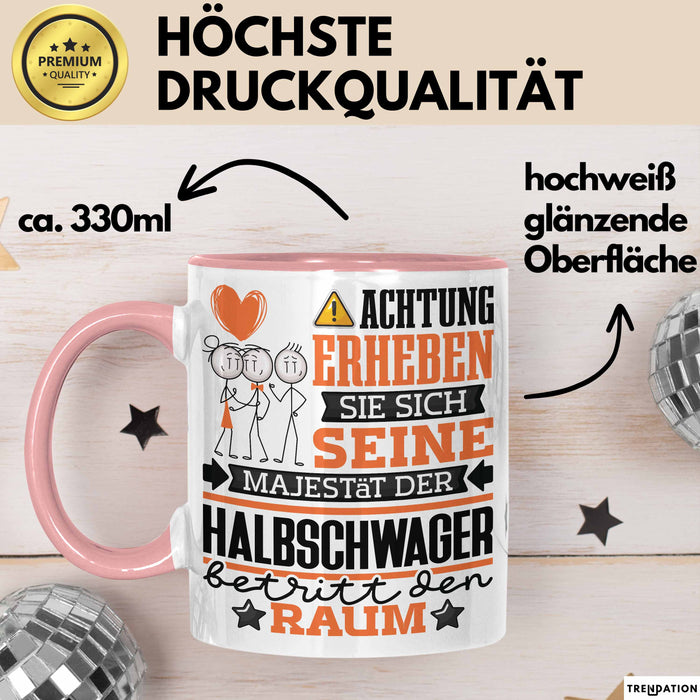 Halbschwager Geschenk Tasse Lustiger Spruch Erheben Sie Sich Der Halbschwager Betritt den Raum Rosa Trendation