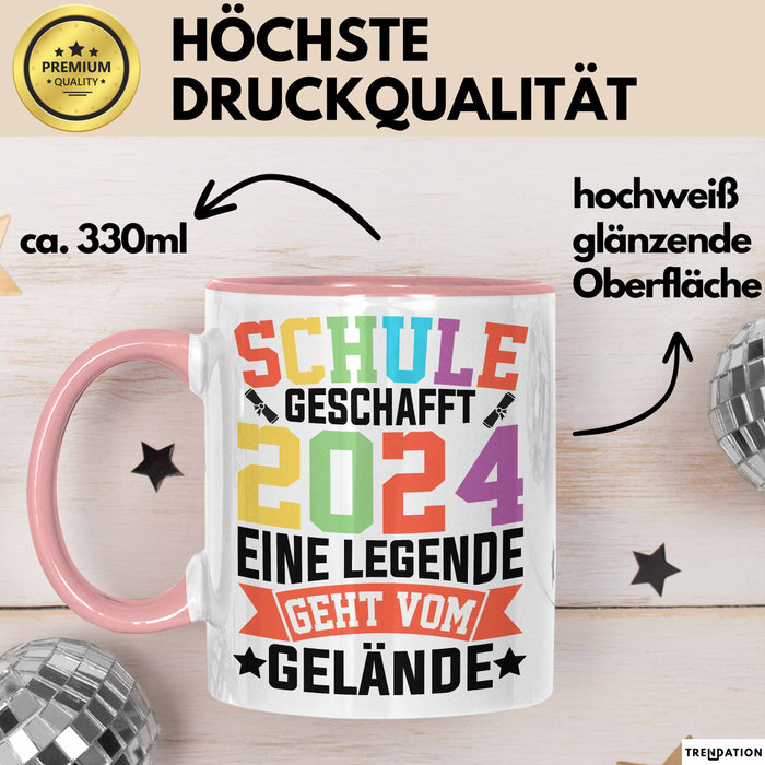 Schule Geschafft Abschluss Abi Tasse Geschenk 2025 Eine Legende Geht Vom Gelände Rosa Trendation