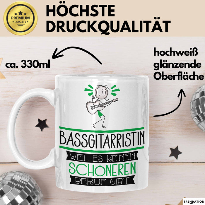 Bassgitarristin Weil Es Keinen Schöneren Beruf Gibt Tasse Geschenk für Eine Bassgitarristin Lustig Weiß Trendation