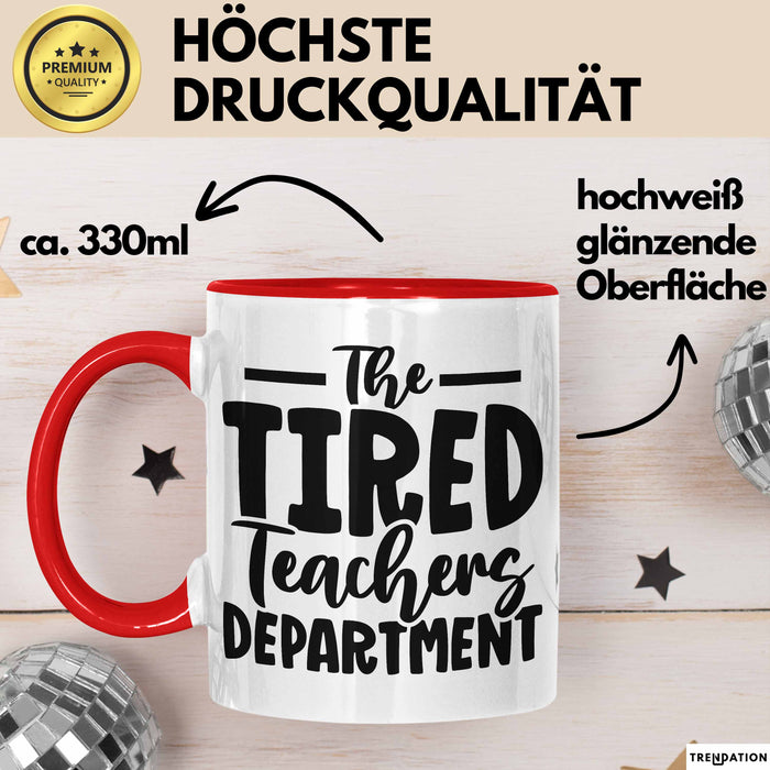 Lehrer Tasse Geschenk Müde The Tired Teacher Department Geschenkidee Lieblingslehrer Kaffee-Becher Rot Trendation