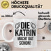 Katrin Tasse Geschenk Die Katrin Macht Dat Schon Geschenkidee Becher mit Name Weiß Trendation