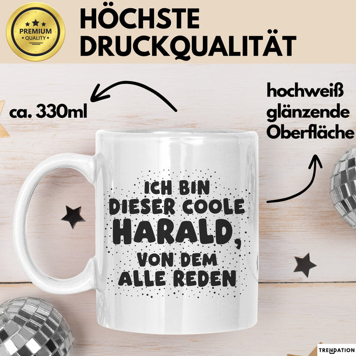Harald Tasse Ich Bin Dieser Coole Harald, Von Dem Alle Reden Geschenk