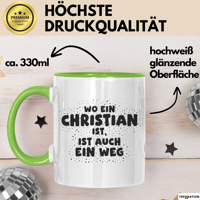 Christian Tasse Wo Ein Christian Ist, Ist Auch Ein Weg Geschenk