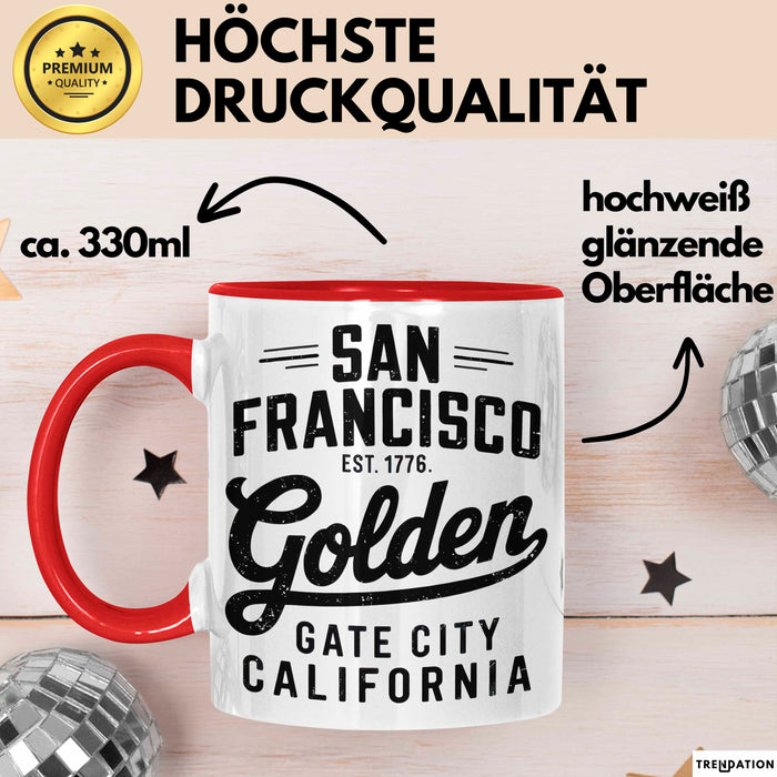 Francisco Kalifornien USA Tasse Geschenk Lustige Geschenkidee Spruch Goldenes Tor Stadt Rot Trendation
