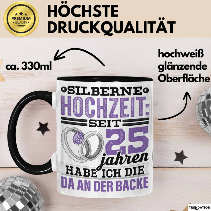 Ehemann Tasse Geschenk 25 Jahre Hochzeitstag Lustiger Spruch Seit 25 Jahren Habe ich den Da an der backe Silberhochzeit Schwarz Trendation