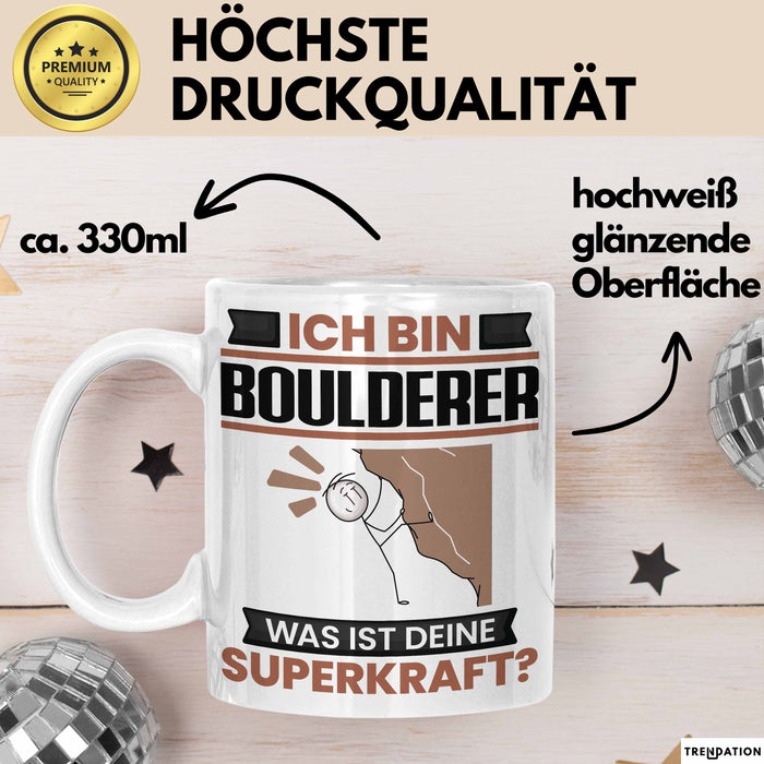 Boulderer Tasse Geschenk für Boulderer Geburtstag Lustiger Spruch Kaffee-Becher Was Ist Deine Superkraft Weiß Trendation