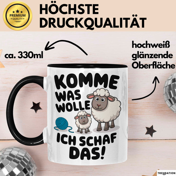 Schaf Tier Bauer Tasse Becher Geschenk Lustige Geschenkidee Spruch Komme Was Wolle Ich Schaf Das Trendation