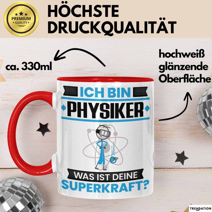 Physiker Tasse Geschenk für Physiker Geburtstag Lustiger Spruch Kaffee-Becher Was Ist Deine Superkraft Rot Trendation