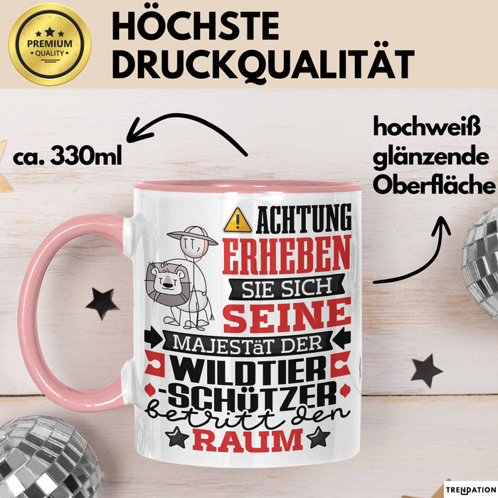 Wildtierschützer Geschenk Tasse Lustiger Spruch Erheben Sie Sich Der Wildtierschützer Betritt den Raum Rosa Trendation