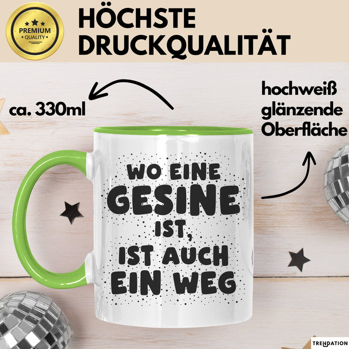 Gesine Tasse Wo Eine Gesine Ist, Ist Auch Ein Weg Geschenk