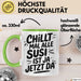 Susi Tasse Geschenk Chillt Mal Alle Susi Ist Ja Jetzt Da Geschenkidee Becher mit Name Grün Trendation
