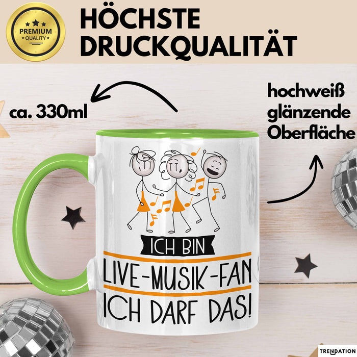 Geschenk für Live-Musik-Fan Tasse Lustige Geschenkidee Geburtstag Ich Bin Live-Musik-Fan Ich Darf Das Grün Trendation