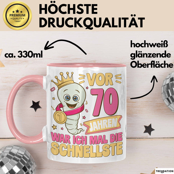 70. Geburtstag Tasse Geschenk Vor 70 Jahren War Ich Mal Die Schnellste Geschenkidee Frauen Mutter Oma Rosa Trendation
